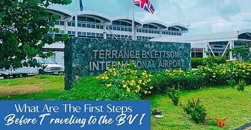 What Are The First Steps Before Traveling To The BVI?